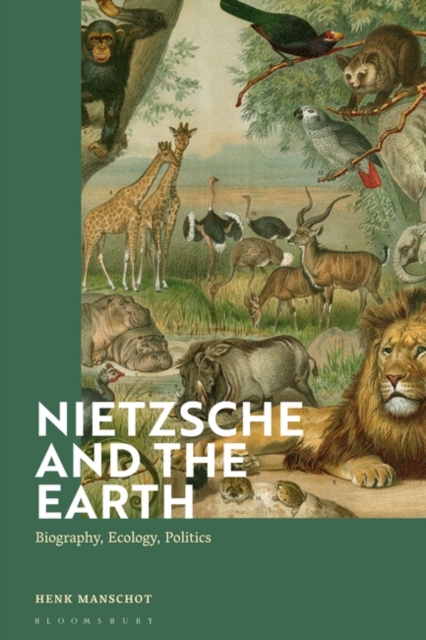 Nietzsche and the Earth : Biography, Ecology, Politics, EPUB eBook