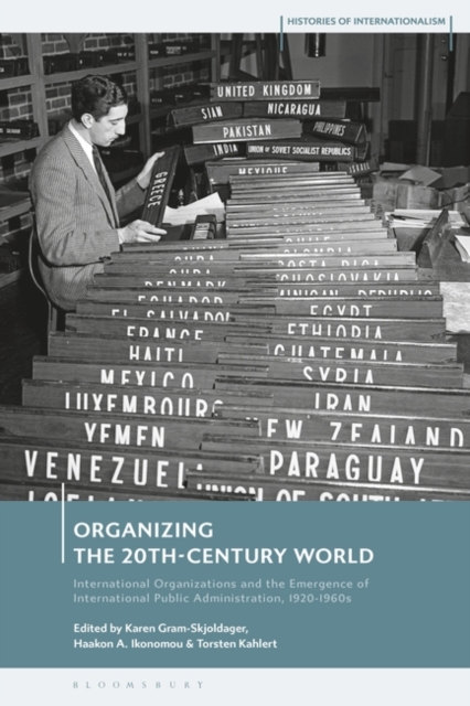 Organizing the 20th-Century World : International Organizations and the Emergence of International Public Administration, 1920-1960s, EPUB eBook