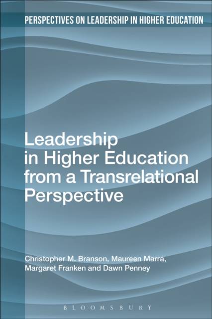 Leadership in Higher Education from a Transrelational Perspective, Paperback / softback Book