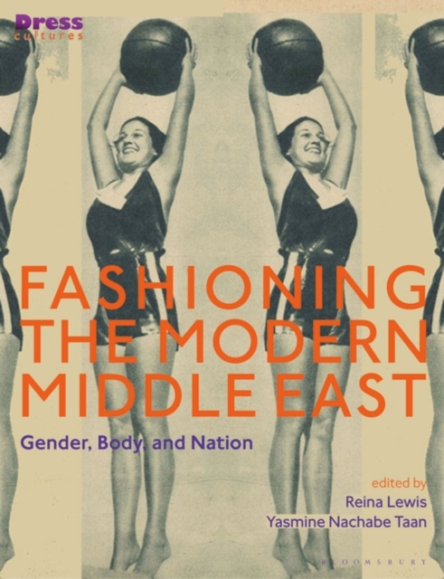 Fashioning the Modern Middle East : Gender, Body, and Nation, EPUB eBook