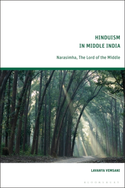 Hinduism in Middle India : Narasimha, The Lord of the Middle, PDF eBook