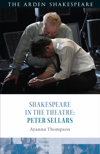 Shakespeare in the Theatre: Peter Sellars, Paperback / softback Book