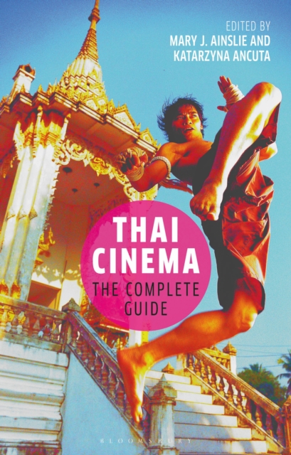 Thai Cinema : The Complete Guide, Hardback Book