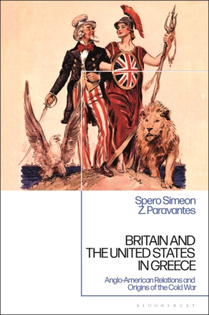 Britain and the United States in Greece : Anglo-American Relations and the Origins of the Cold War, EPUB eBook