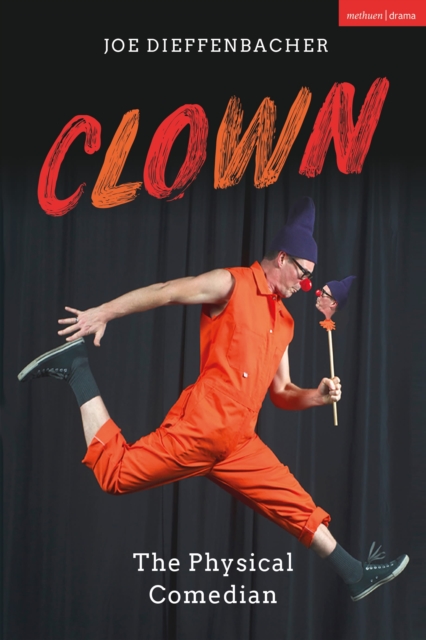 Clown : The Physical Comedian, Hardback Book