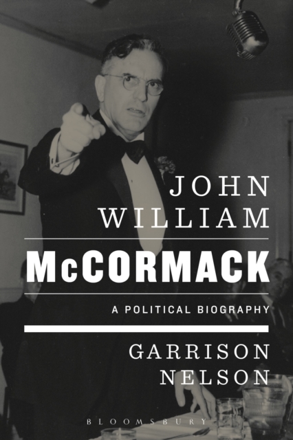 John William McCormack : A Political Biography, Paperback / softback Book