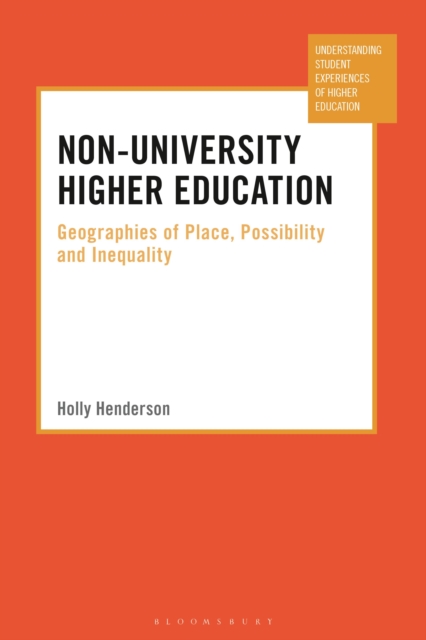 Non-University Higher Education : Geographies of Place, Possibility and Inequality, Hardback Book