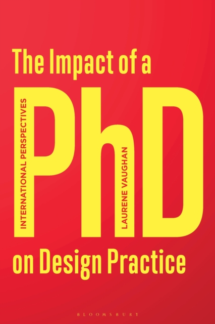 The Impact of a PhD on Design Practice : International Perspectives, Hardback Book