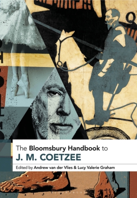 The Bloomsbury Handbook to J. M. Coetzee, Hardback Book