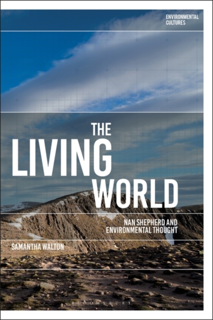 The Living World : Nan Shepherd and Environmental Thought, EPUB eBook