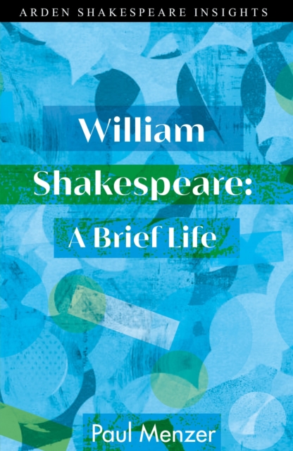 William Shakespeare: A Brief Life, Hardback Book