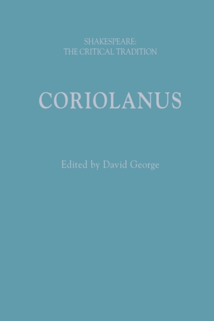 Coriolanus : Shakespeare: The Critical Tradition, Hardback Book