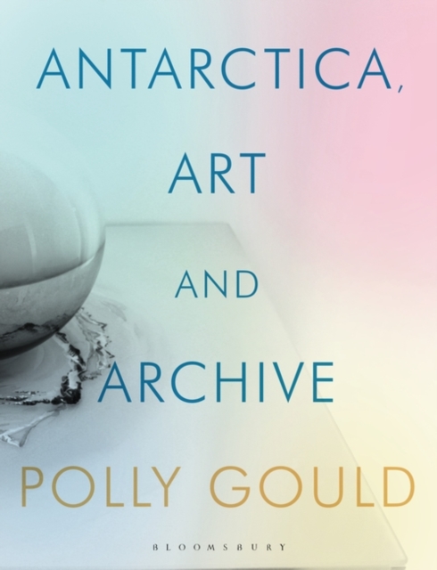 Antarctica, Art and Archive, EPUB eBook