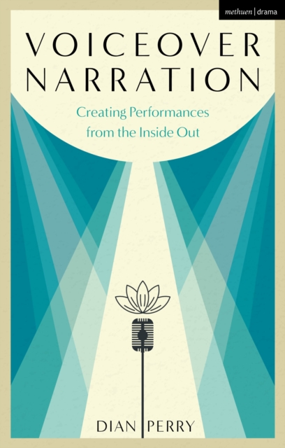 Voiceover Narration : Creating Performances from the Inside Out, Paperback / softback Book