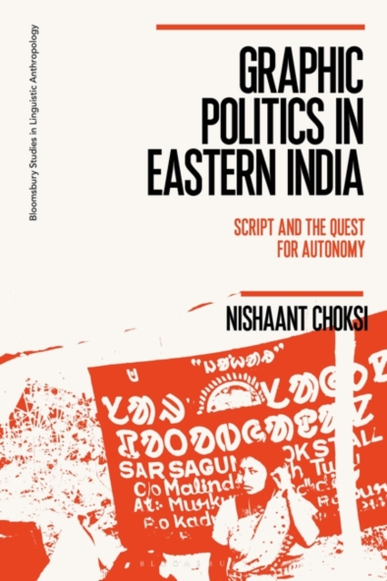 Graphic Politics in Eastern India : Script and the Quest for Autonomy, EPUB eBook