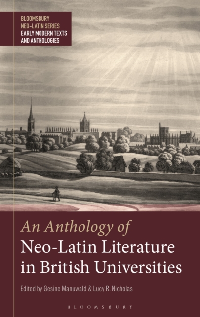 An Anthology of Neo-Latin Literature in British Universities, Paperback / softback Book