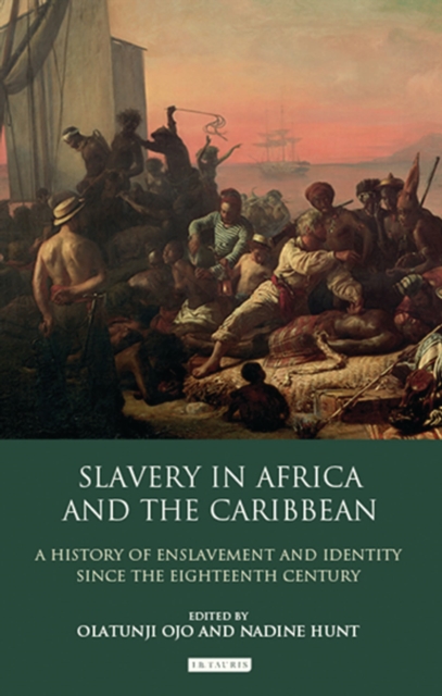 Slavery in Africa and the Caribbean : A History of Enslavement and Identity Since the Eighteenth Century, Paperback / softback Book