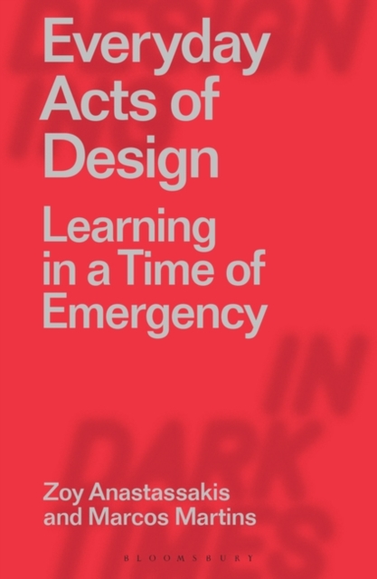Everyday Acts of Design : Learning in a Time of Emergency, PDF eBook