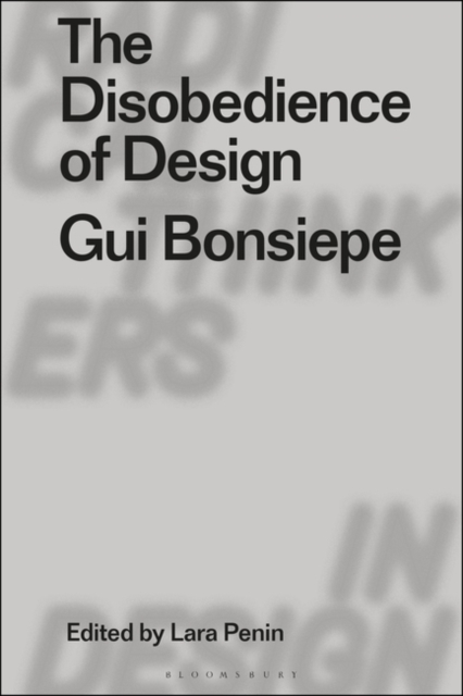 The Disobedience of Design : Gui Bonsiepe, PDF eBook