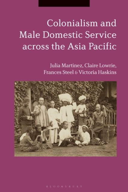 Colonialism and Male Domestic Service across the Asia Pacific, Paperback / softback Book