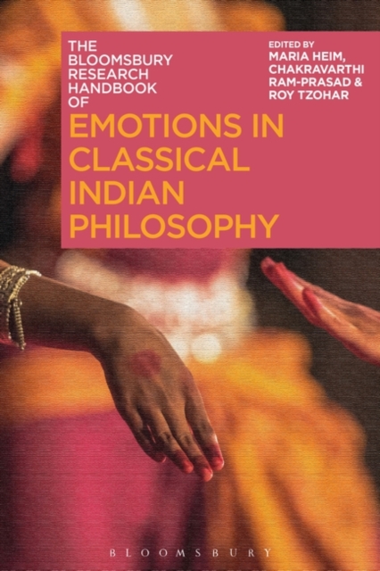 The Bloomsbury Research Handbook of Emotions in Classical Indian Philosophy, EPUB eBook