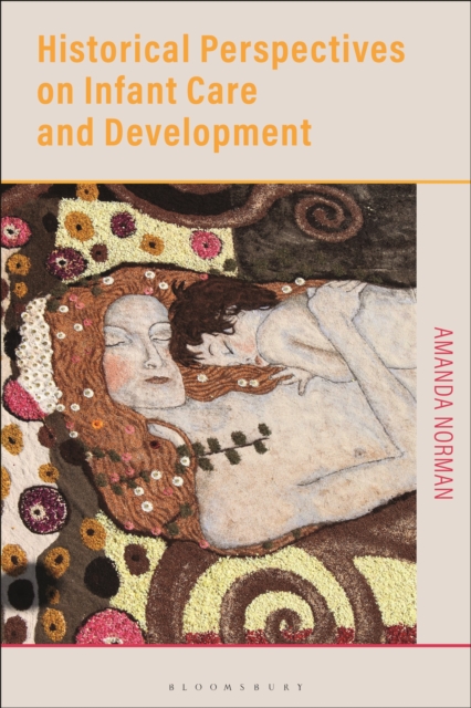 Historical Perspectives on Infant Care and Development, Hardback Book