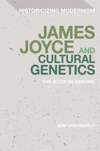 James Joyce and Cultural Genetics : The Joycean Genome, Hardback Book