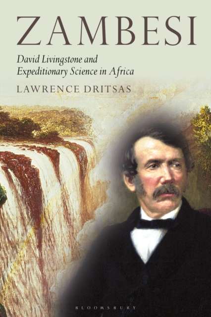 Zambesi : David Livingstone and Expeditionary Science in Africa, Paperback / softback Book