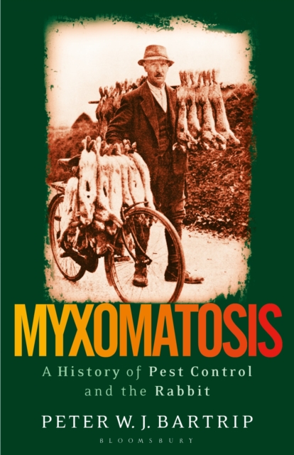 Myxomatosis : A History of Pest Control and the Rabbit, Paperback / softback Book
