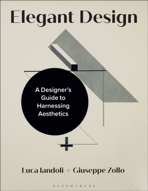Elegant Design : A Designer’s Guide to Harnessing Aesthetics, Paperback / softback Book