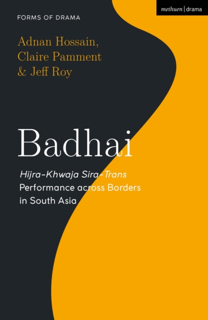 Badhai : Hijra-Khwaja Sira-Trans Performance across Borders in South Asia, Hardback Book