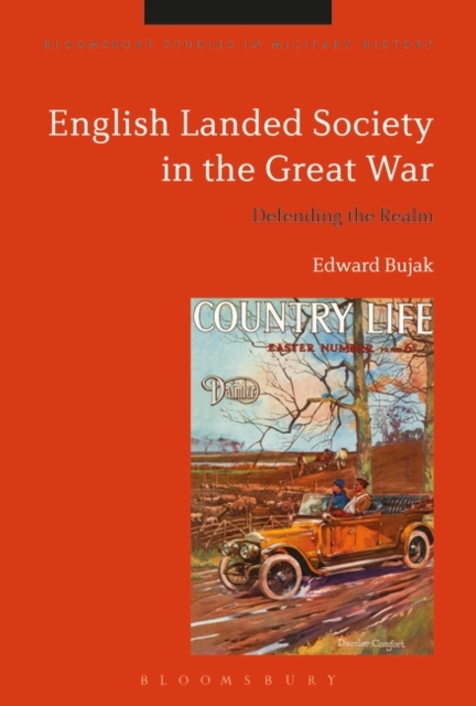English Landed Society in the Great War : Defending the Realm, Paperback / softback Book