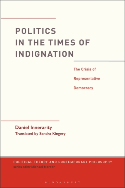 Politics in the Times of Indignation : the Crisis of Representative Democracy, Paperback / softback Book