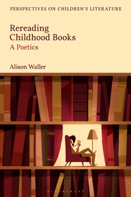 Rereading Childhood Books : A Poetics, Paperback / softback Book