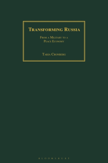 Transforming Russia : From a Military to a Peace Economy, Paperback / softback Book