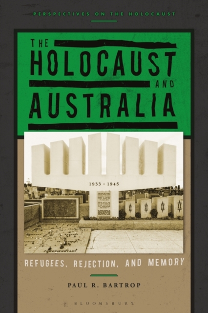 The Holocaust and Australia : Refugees, Rejection, and Memory, EPUB eBook