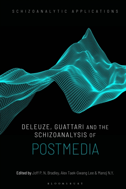 Deleuze, Guattari and the Schizoanalysis of Postmedia, Paperback / softback Book