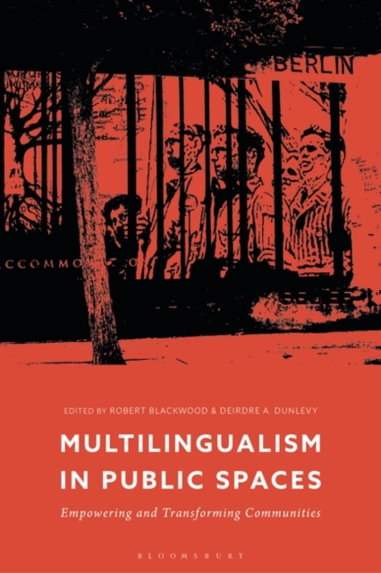 Multilingualism in Public Spaces : Empowering and Transforming Communities, PDF eBook