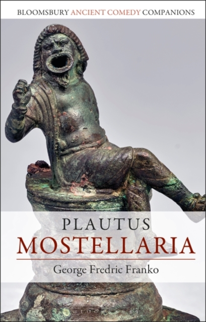 Plautus: Mostellaria, Hardback Book
