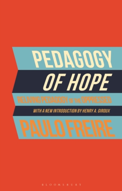 Pedagogy of Hope : Reliving Pedagogy of the Oppressed, PDF eBook