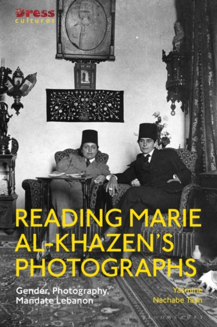 Reading Marie al-Khazen’s Photographs : Gender, Photography, Mandate Lebanon, Paperback / softback Book