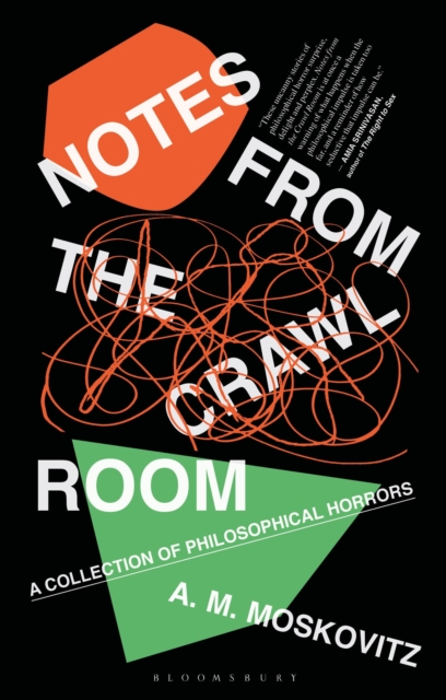 Notes from the Crawl Room : A Collection of Philosophical Horrors, Hardback Book