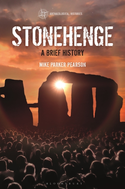 Stonehenge : A Brief History, Paperback / softback Book