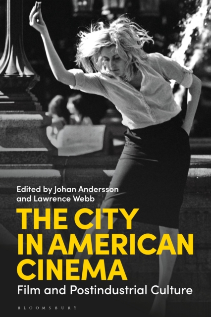 The City in American Cinema : Film and Postindustrial Culture, Paperback / softback Book