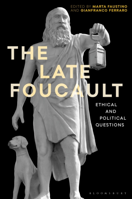 The Late Foucault : Ethical and Political Questions, Paperback / softback Book