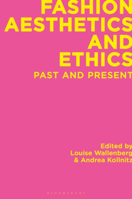 Fashion Aesthetics and Ethics : Past and Present, Hardback Book