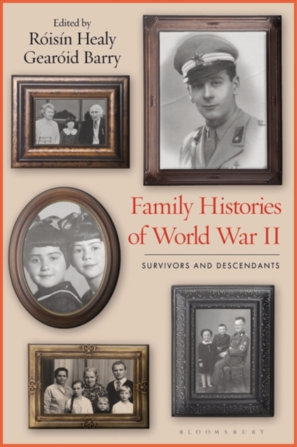 Family Histories of World War II : Survivors and Descendants, PDF eBook