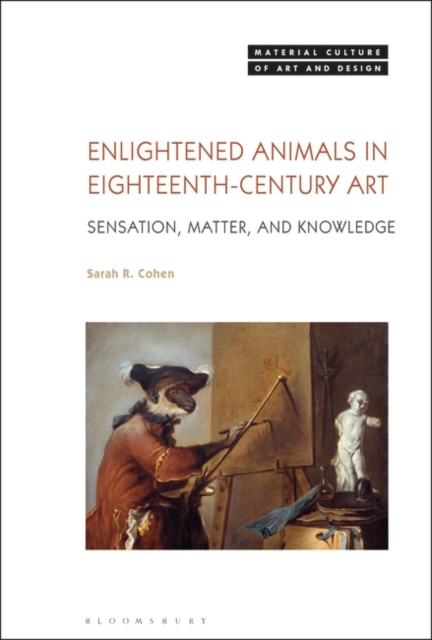 Enlightened Animals in Eighteenth-Century Art : Sensation, Matter, and Knowledge, EPUB eBook