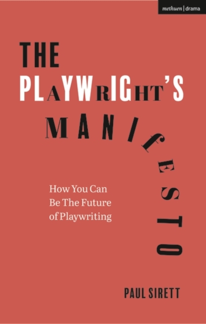 The Playwright's Manifesto : How You Can be the Future of Playwriting, EPUB eBook