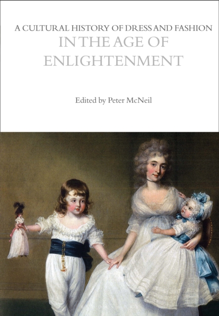 A Cultural History of Dress and Fashion in the Age of Enlightenment, Paperback / softback Book